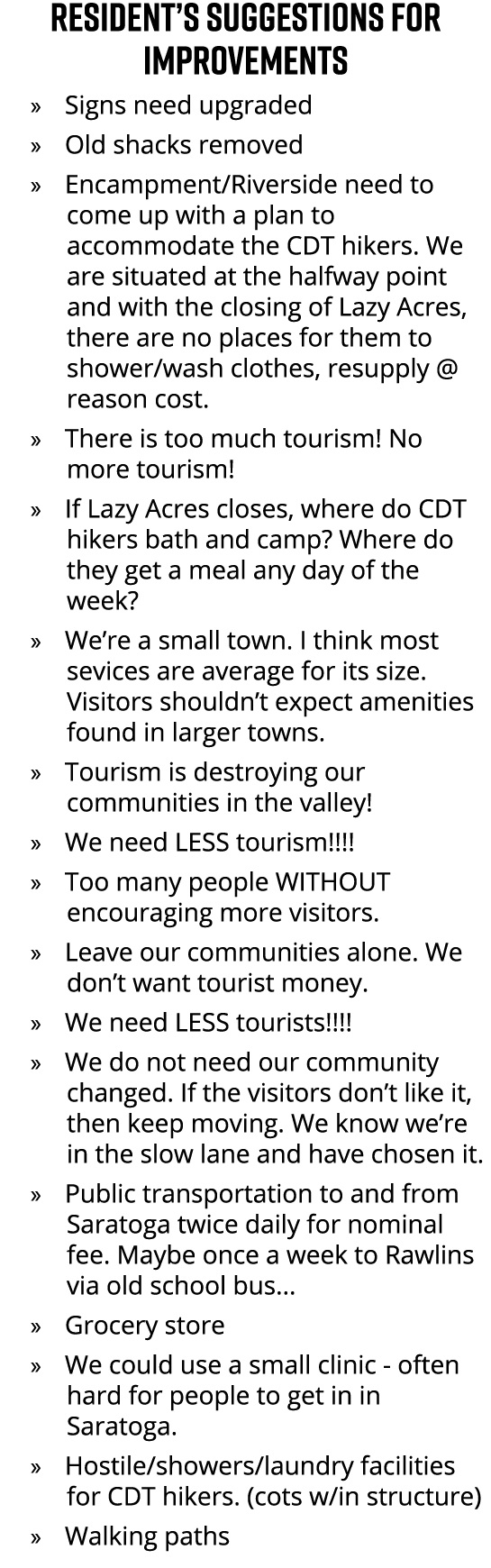 Resident’s Suggestions for Improvements » Signs need upgraded » Old shacks removed » Encampment/Riverside need to com...