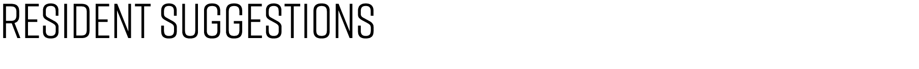 Resident Suggestions