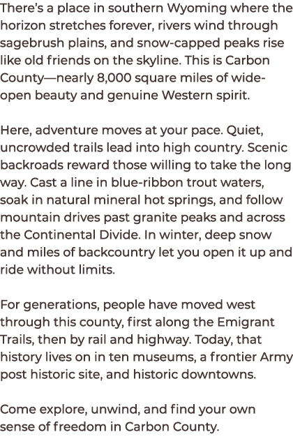 There’s a place in southern Wyoming where the horizon stretches forever, rivers wind through sagebrush plains, and sn...