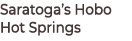 Saratoga’s Hobo Hot Springs